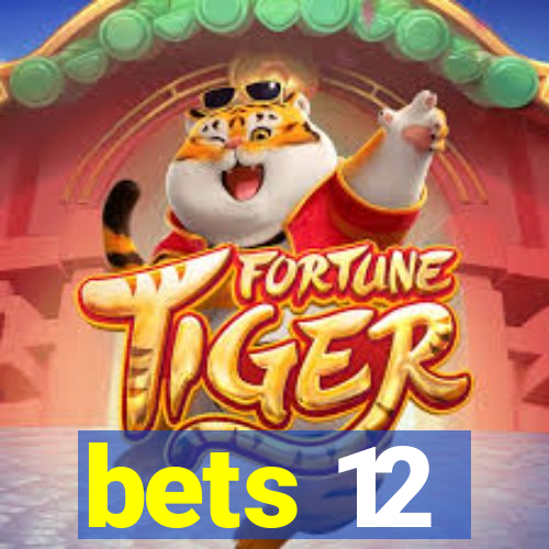 bets 12