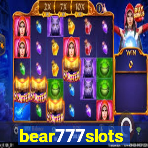 bear777slots