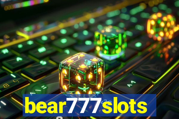 bear777slots