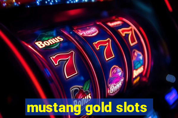 mustang gold slots