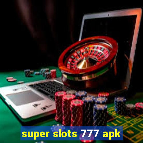 super slots 777 apk