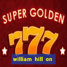 william hill on line betting