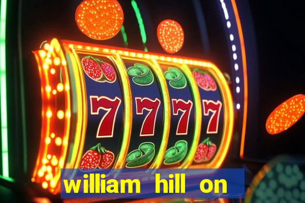 william hill on line betting