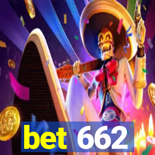 bet 662