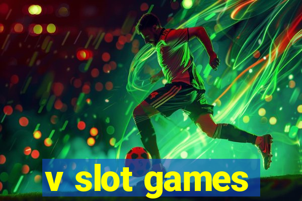 v slot games