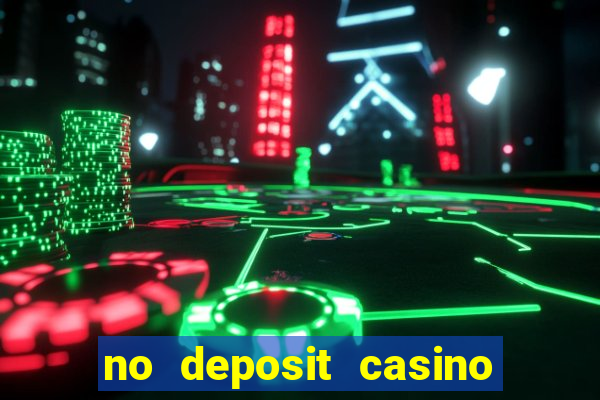 no deposit casino bonus free spins