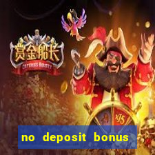 no deposit bonus codes casinos