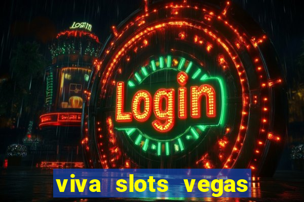 viva slots vegas casino gratis