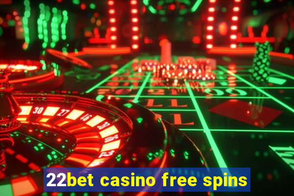 22bet casino free spins