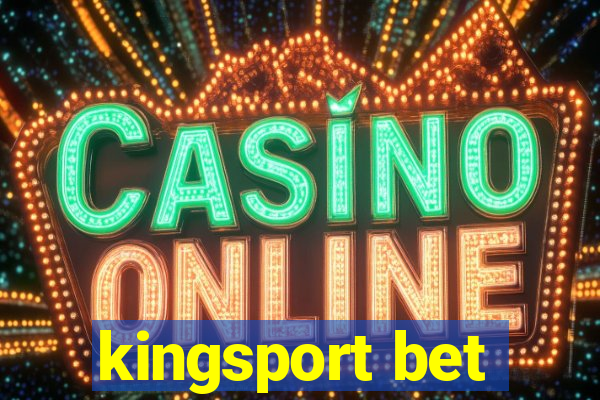 kingsport bet