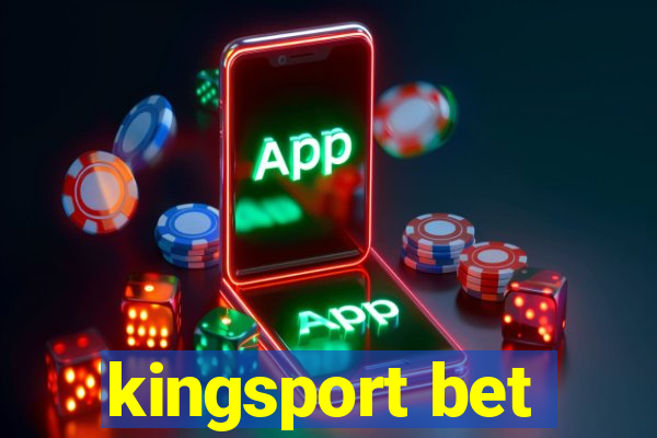 kingsport bet