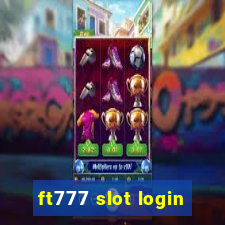 ft777 slot login