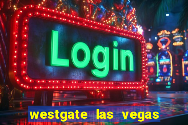 westgate las vegas and casino