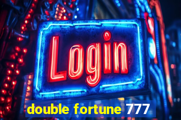 double fortune 777