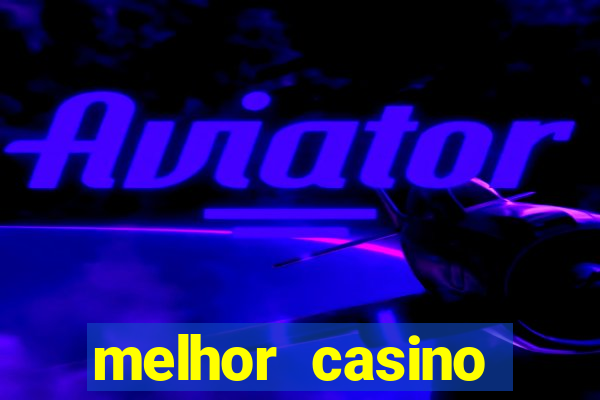 melhor casino online 2023