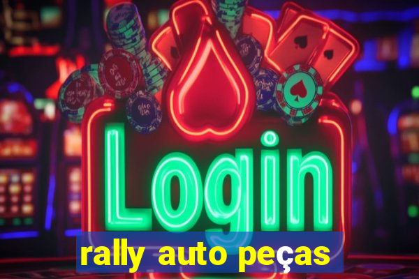 rally auto peças