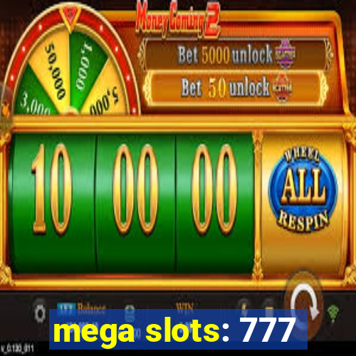 mega slots: 777