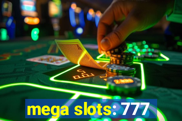 mega slots: 777