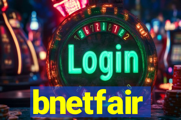 bnetfair