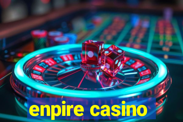 enpire casino