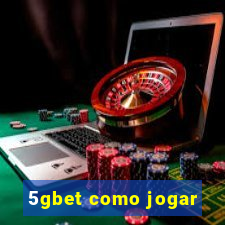 5gbet como jogar