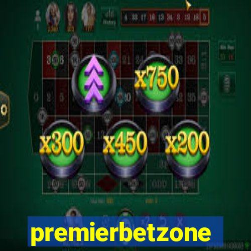 premierbetzone apostas online