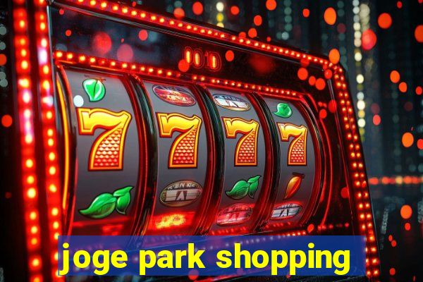 joge park shopping