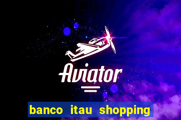 banco itau shopping da bahia