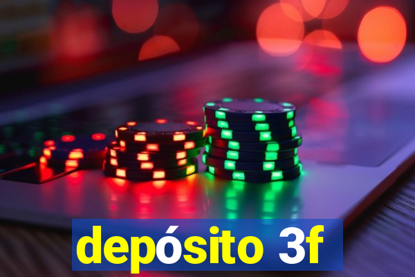 depósito 3f