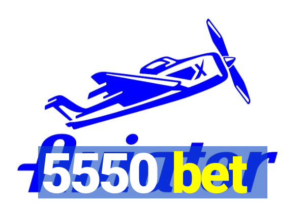 5550 bet