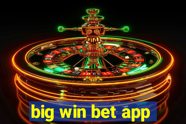 big win bet app