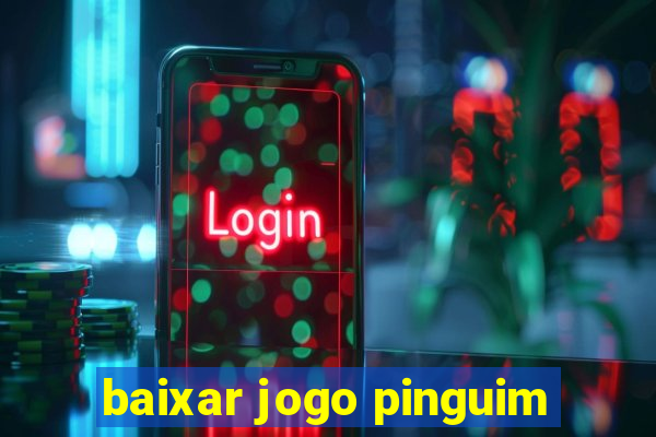 baixar jogo pinguim