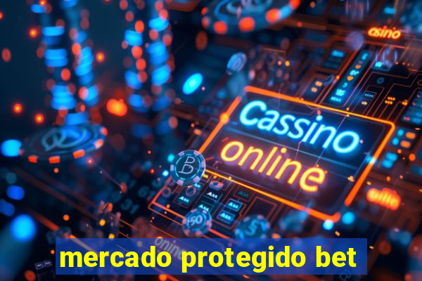 mercado protegido bet