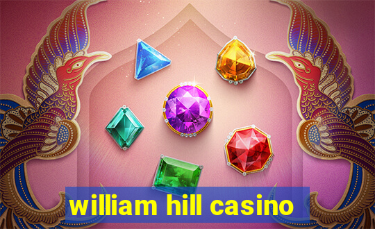 william hill casino