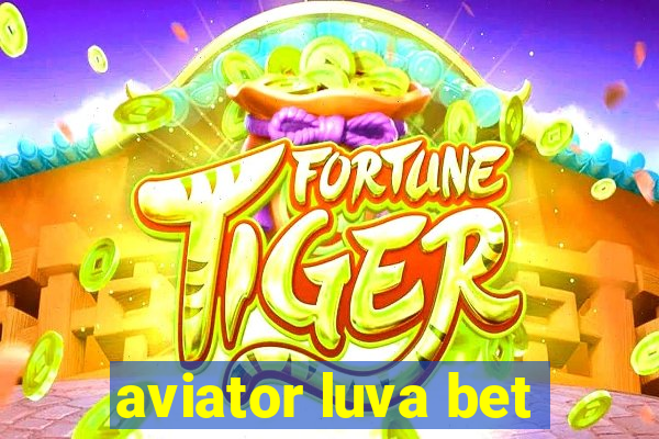 aviator luva bet