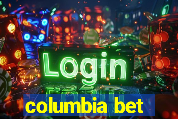 columbia bet