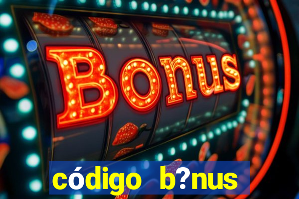 código b?nus estrela bet