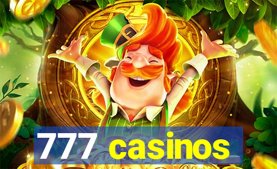 777 casinos