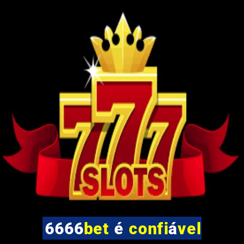 6666bet é confiável