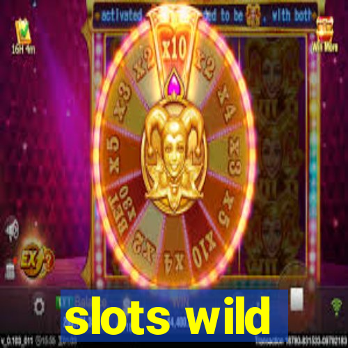 slots wild