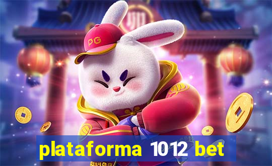 plataforma 1012 bet