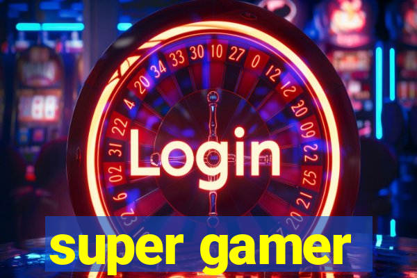 super gamer