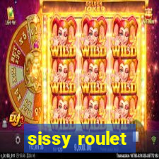 sissy roulet