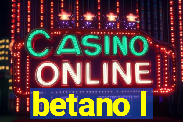 betano l