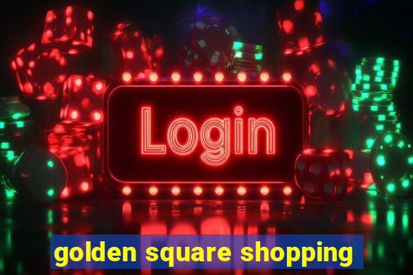 golden square shopping