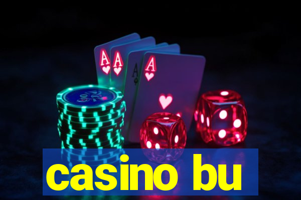 casino bu