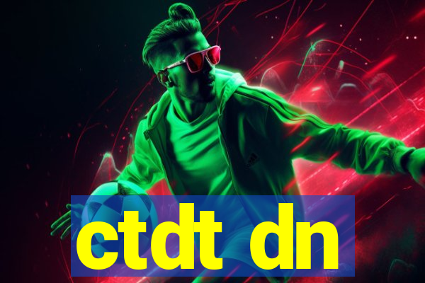 ctdt dn