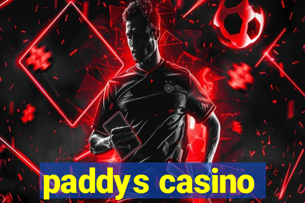 paddys casino