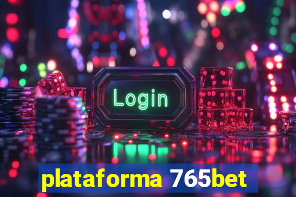 plataforma 765bet