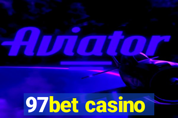 97bet casino